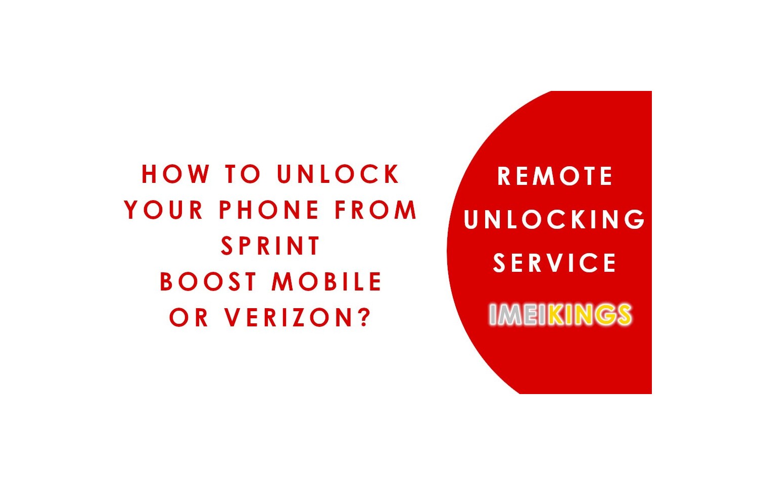 How to Unlock Your Phone from Sprint, Boost Mobile or Verizon